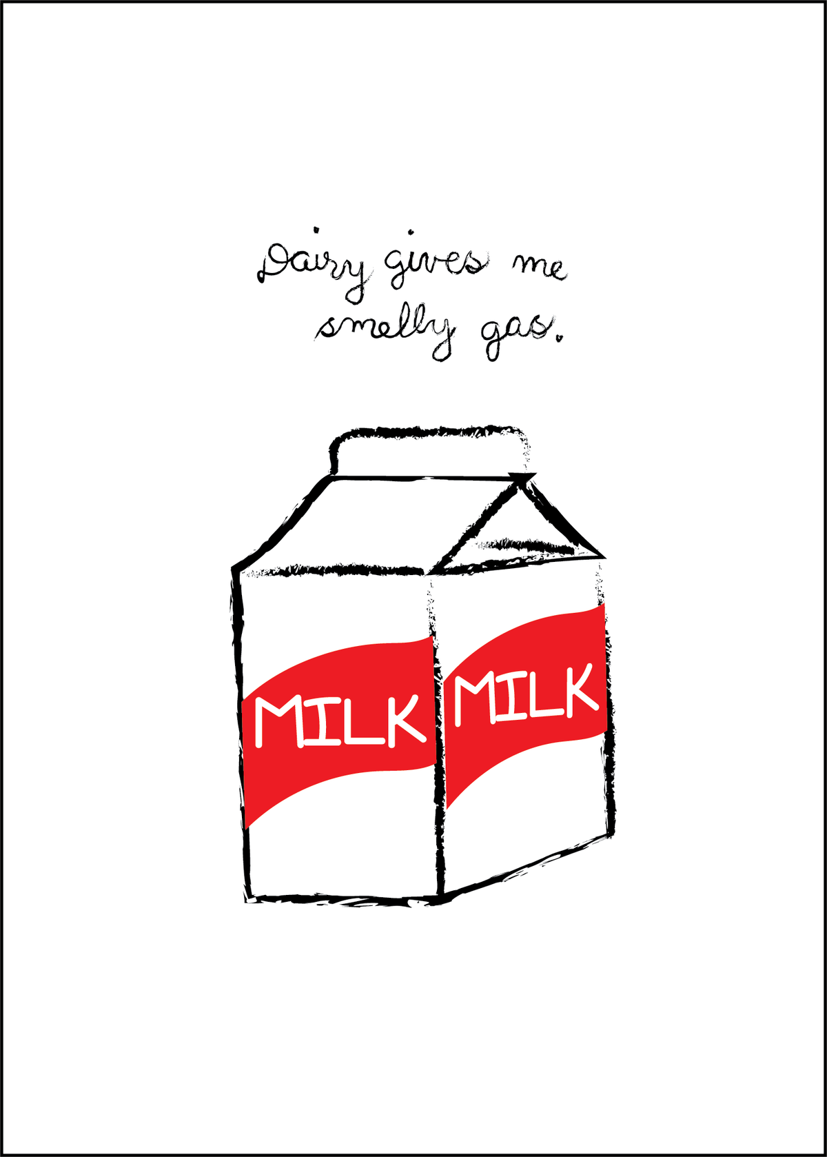 Dairy Gives Me Smelly Gas art print