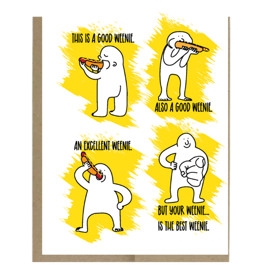 Your Weenie is the Best Weenie
